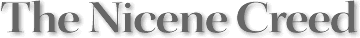 The Nicene Creed