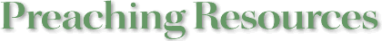 Preaching Resources