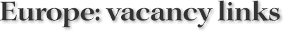 Europe: vacancy links